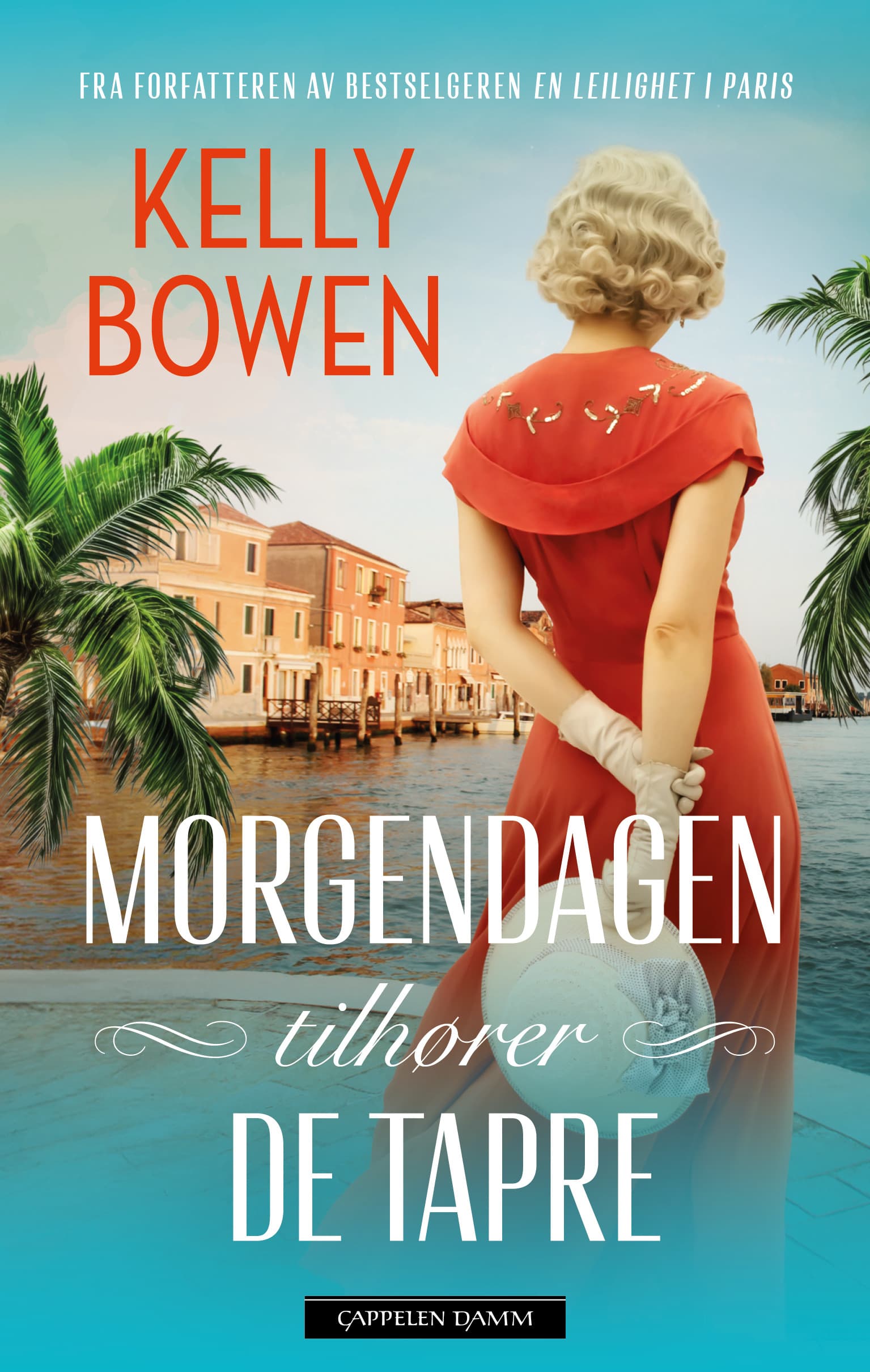 Omslag Morgendagen tilhører de tapre av Kelly Bowen (Heftet)
