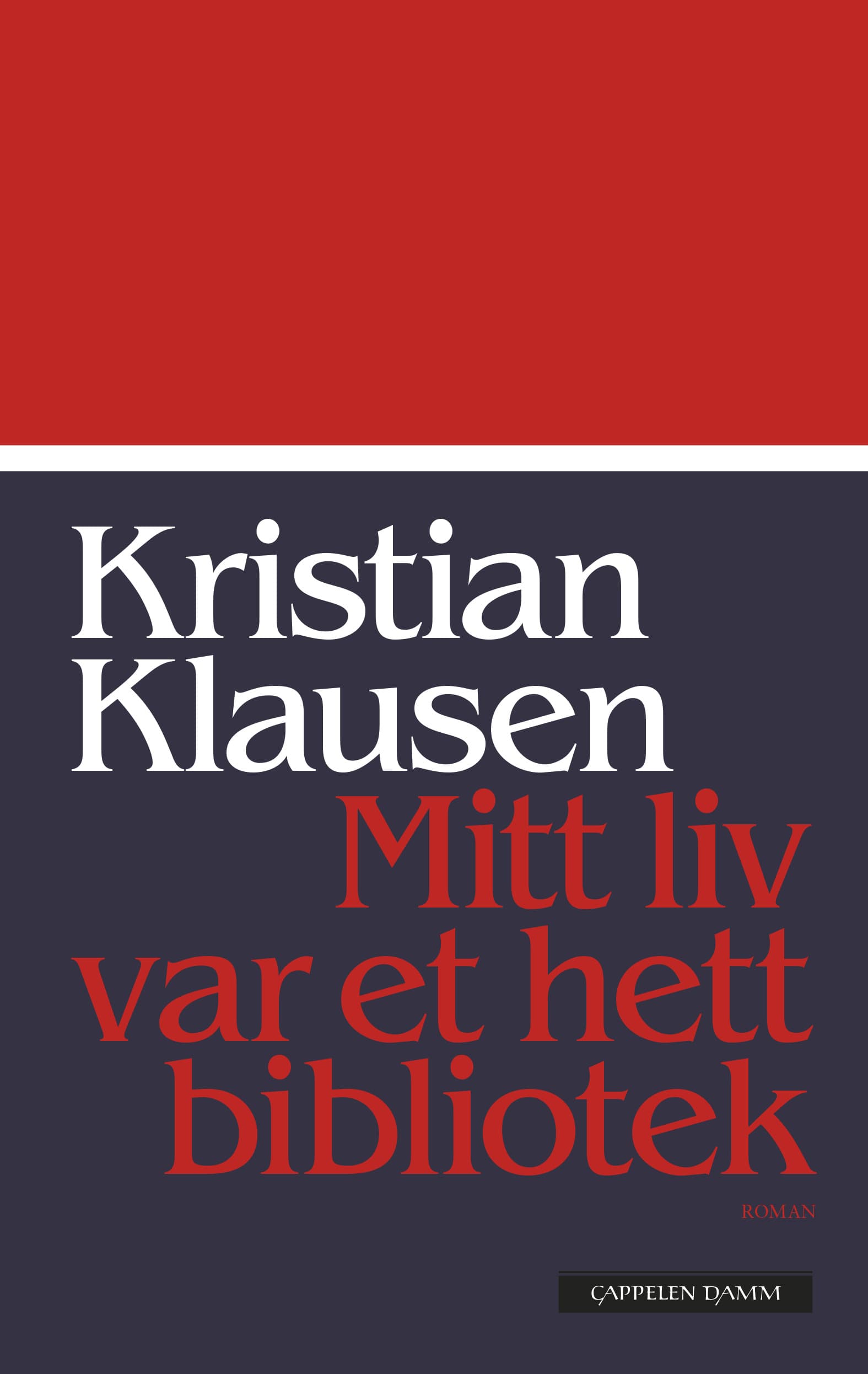 Omslag Mitt liv var et hett bibliotek av Kristian Klausen (Ebok)