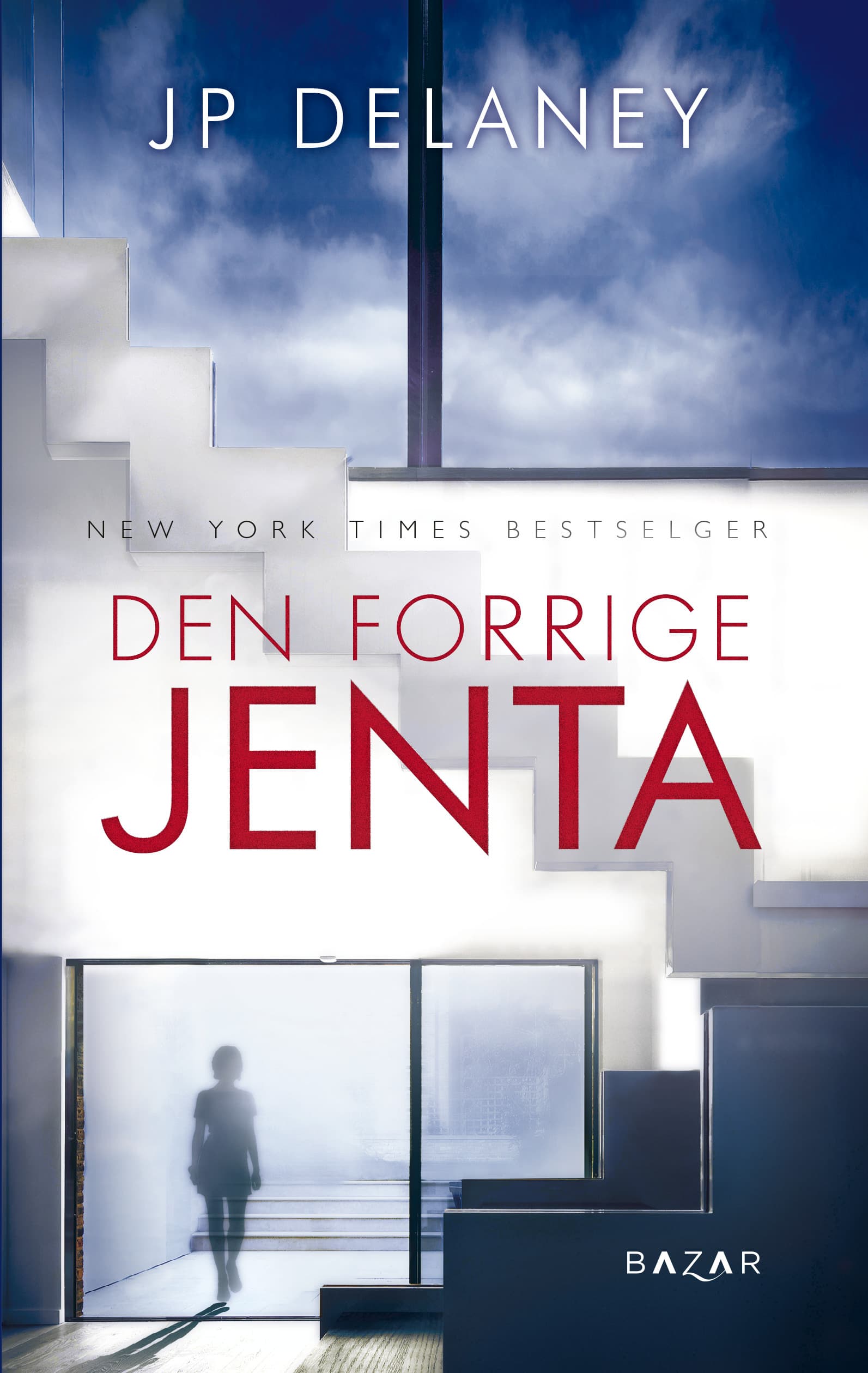 Omslag Den forrige jenta av J.P. Delaney (Heftet)