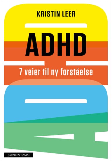 ADHD 7 veier til ny forståelse