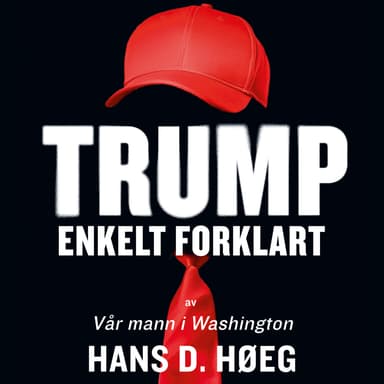 Trump - Enkelt forklart