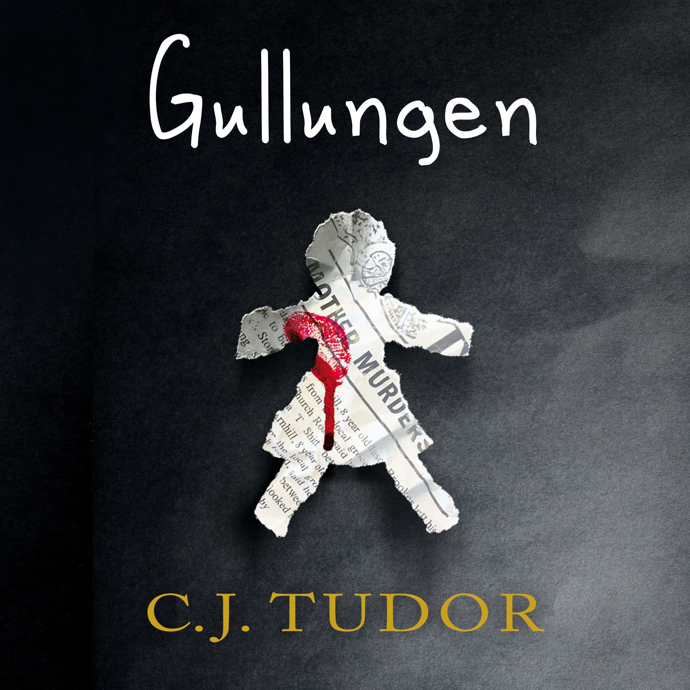 Omslag Gullungen av C.J. Tudor (Lydbok)