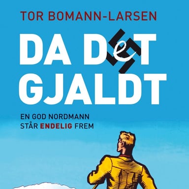 Omslag av "Da det gjaldt - En god nordmann står endelig frem"