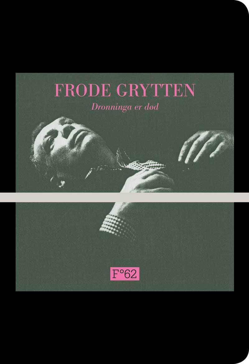 Omslag Dronninga er død av Frode Grytten (Heftet)
