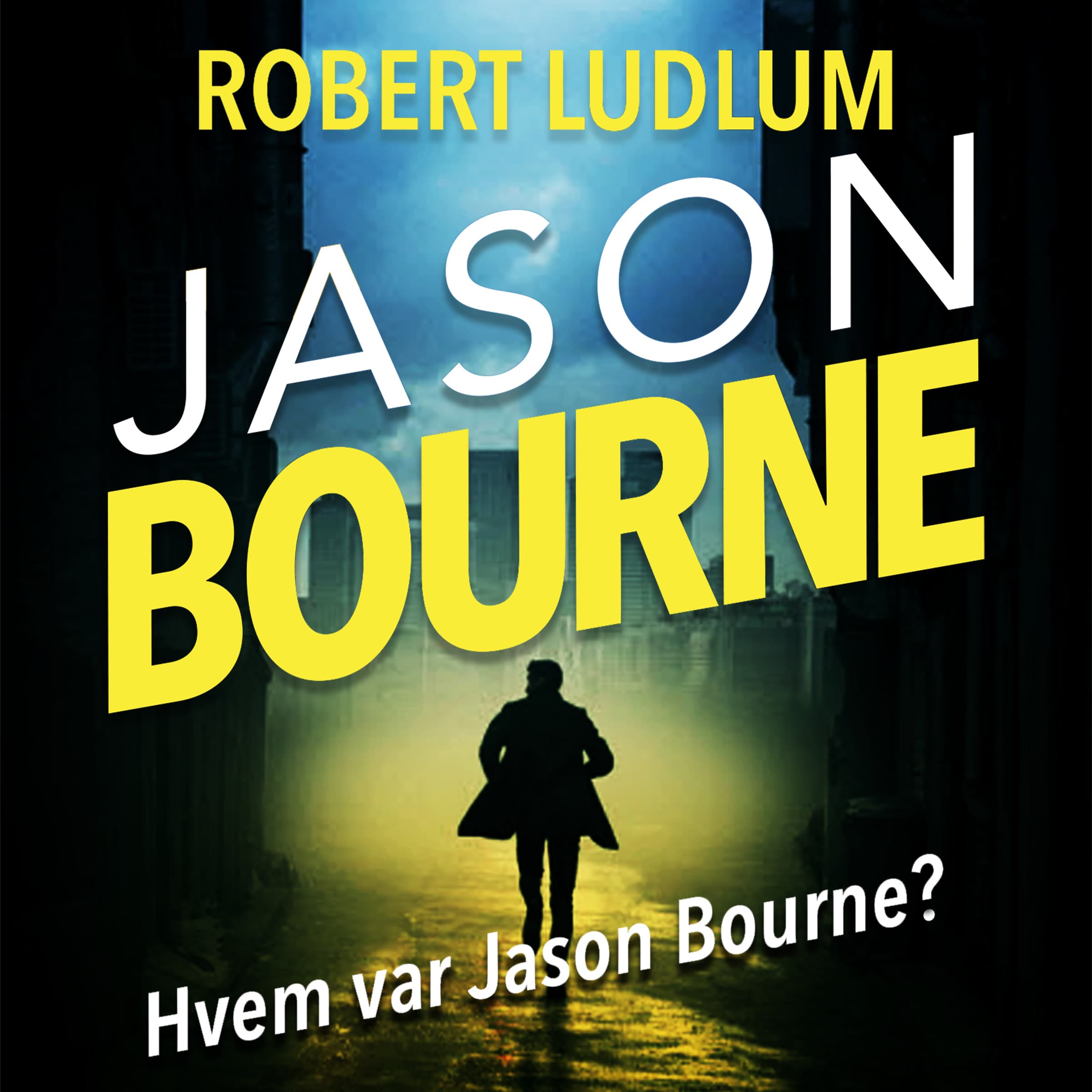 Omslag Hvem var Jason Bourne? - del 3 av Robert Ludlum (Lydbok)