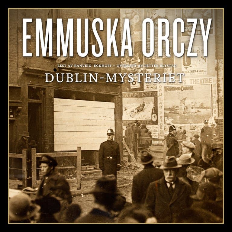 Omslag Dublin-mysteriet av Emmuska Orczy (Lydbok)