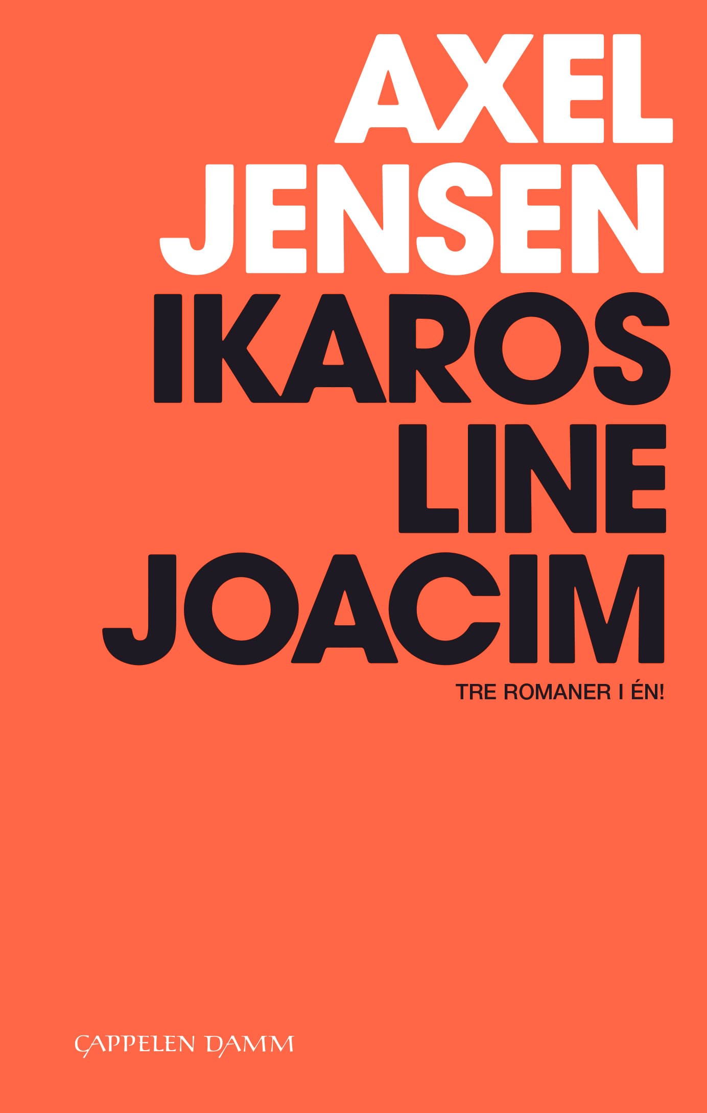 Omslag Ikaros, Line, Joacim: 3 romaner i 1 av Axel Jensen (Heftet)