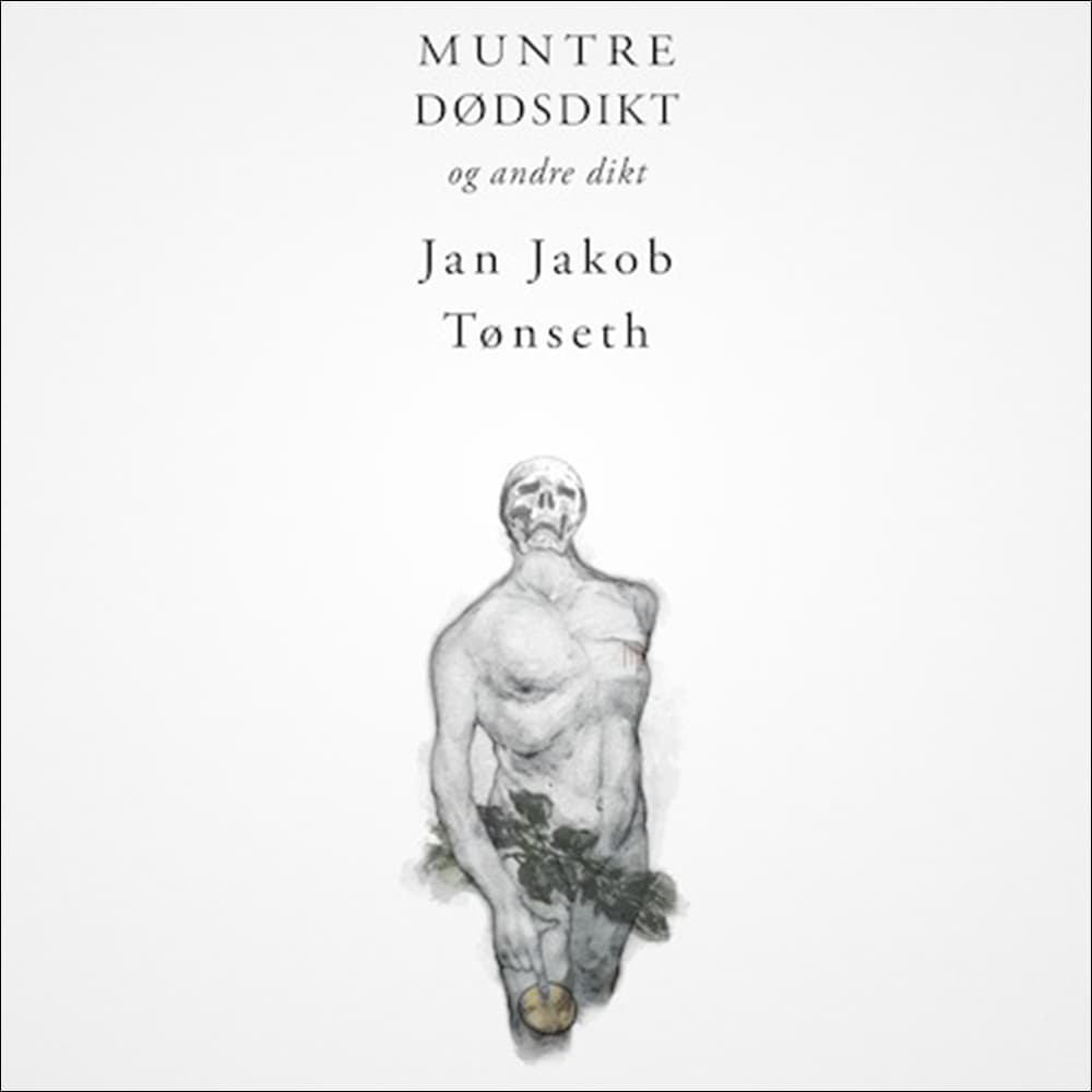 Omslag Muntre dødsdikt av Jan Jakob Tønseth (Lydbok)