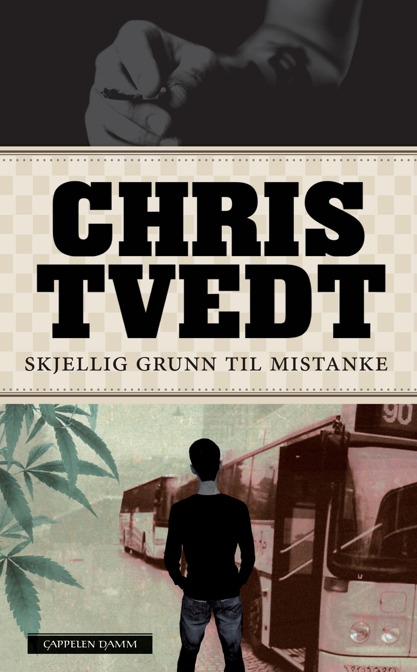 Omslag Skjellig grunn til mistanke av Chris Tvedt (Ebok)