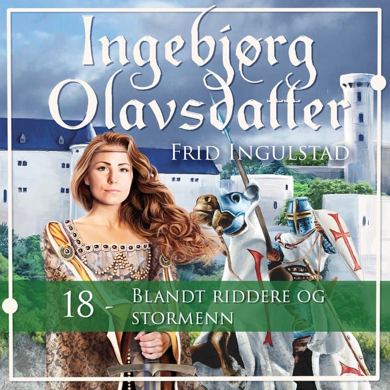 Omslag Blant riddere og stormenn av Frid Ingulstad (Lydbok)