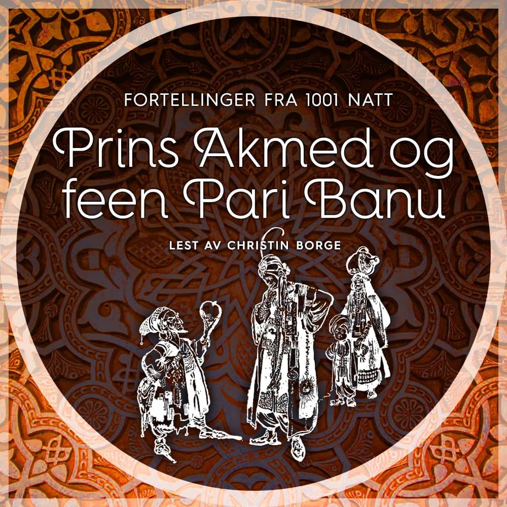 Omslag Prins Akmed og feen Pari Banu av Flere (Lydbok)