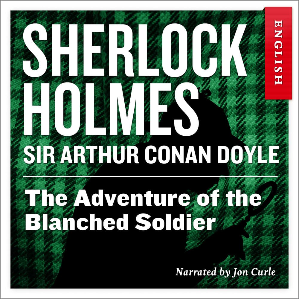 Omslag The Adventure of the Blanched Soldier av Sir Arthur Conan Doyle (Lydbok)
