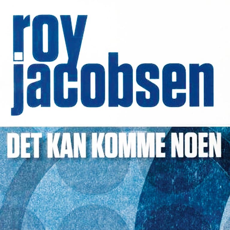 Omslag Det kan komme noen av Roy Jacobsen (Lydbok)