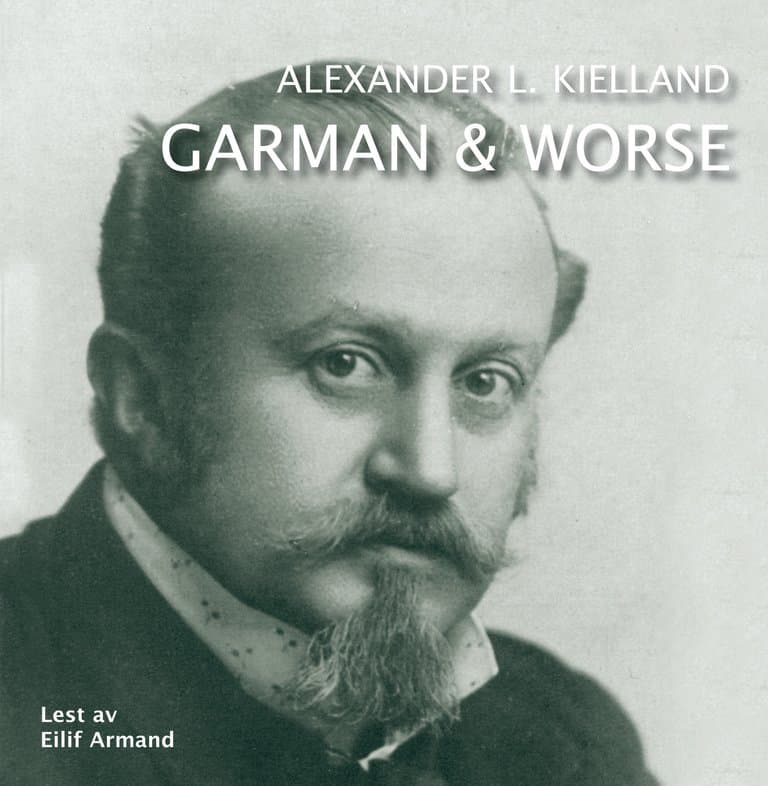 Omslag Garman og Worse av Alexander L. Kielland (Lydbok)