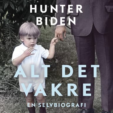 Alt det vakre - En selvbiografi