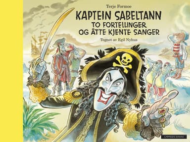 Kaptein Sabeltann – to fortellinger og åtte kjente sanger