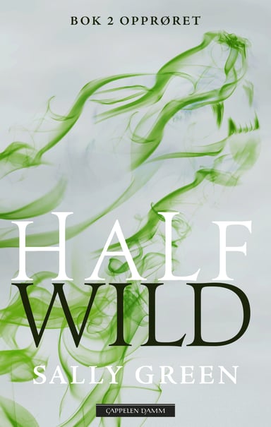 Omslag av "Half wild. Bok 2. Opprøret"