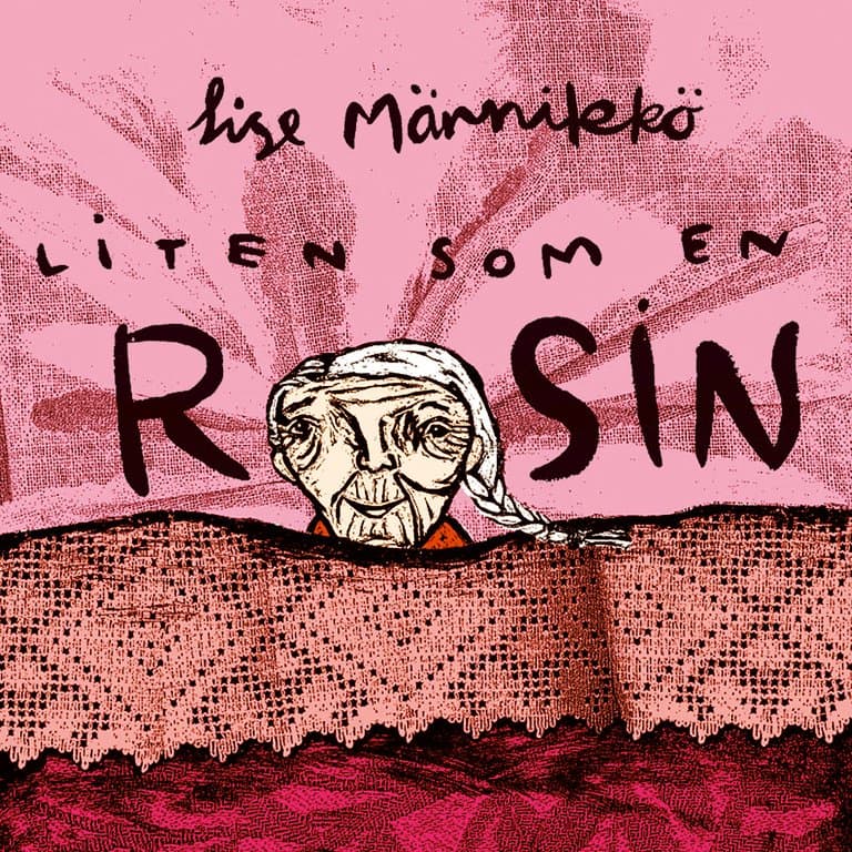 Omslag Liten som en rosin av Lise Männikkö (Lydbok)