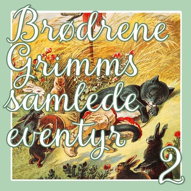 Omslag av "Brødrene Grimms samlede eventyr 2"