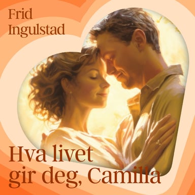 Omslag av "Hva livet gir deg, Camilla"