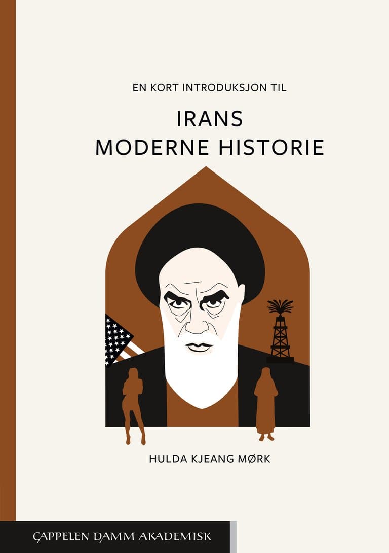 Omslag En kort introduksjon til Irans moderne historie av Hulda Kjeang Mørk (Ebok)