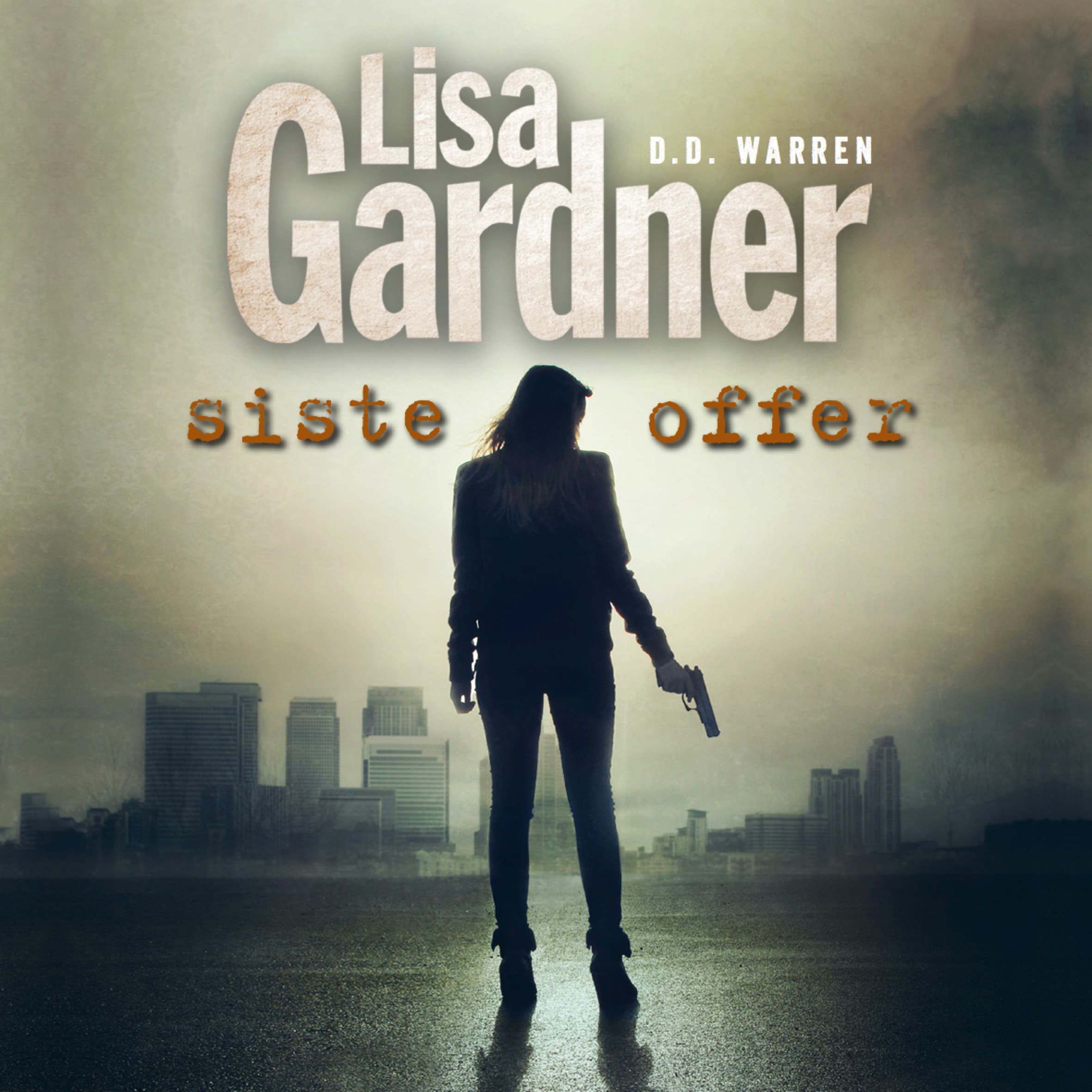 Omslag Siste offer av Lisa Gardner (Lydbok)