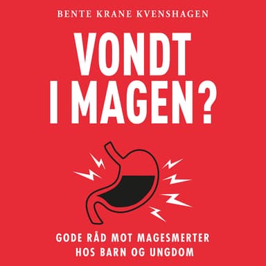 Vondt i magen? Gode råd mot magesmerter hos barn og ungdom