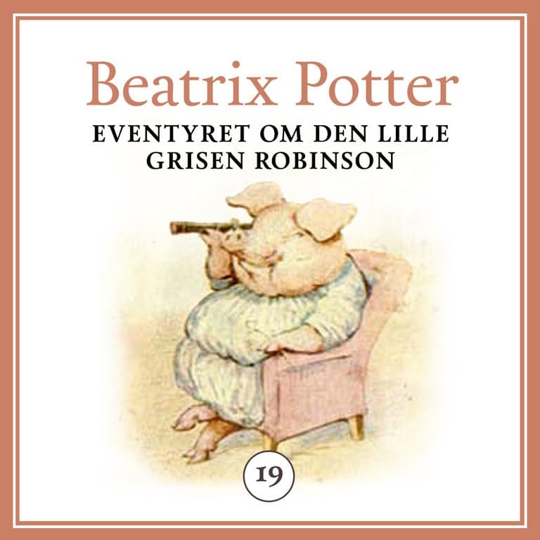 Omslag Eventyret om den lille grisen Robinson av Beatrix Potter (Lydbok)