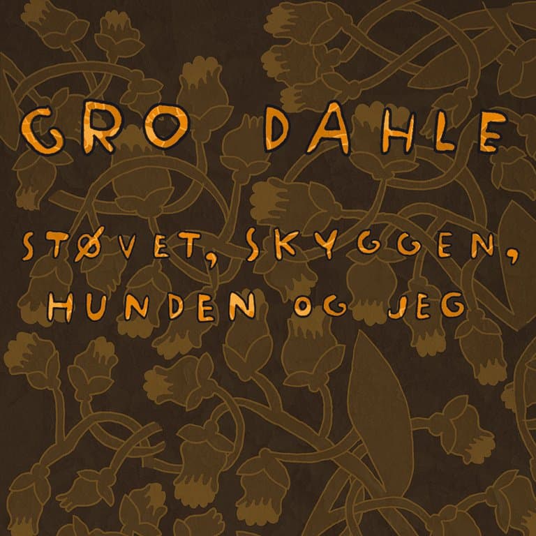 Omslag Støvet, skyggen, hunden og jeg av Gro Dahle (Lydbok)