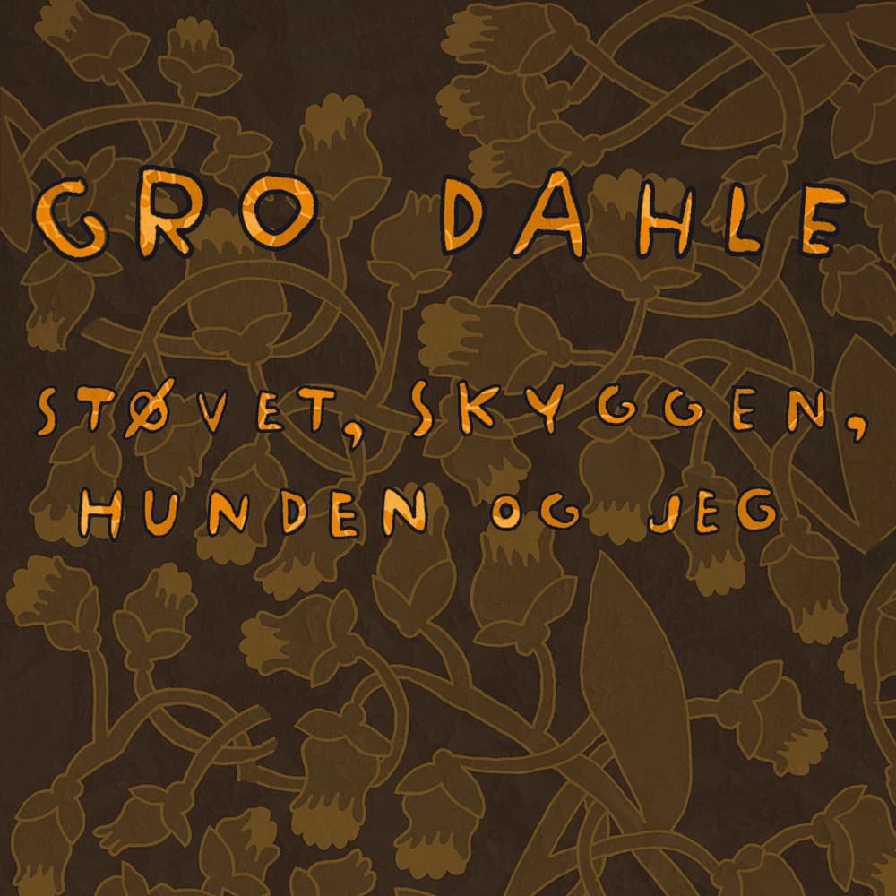 Omslag Støvet, skyggen, hunden og jeg av Gro Dahle (Lydbok)