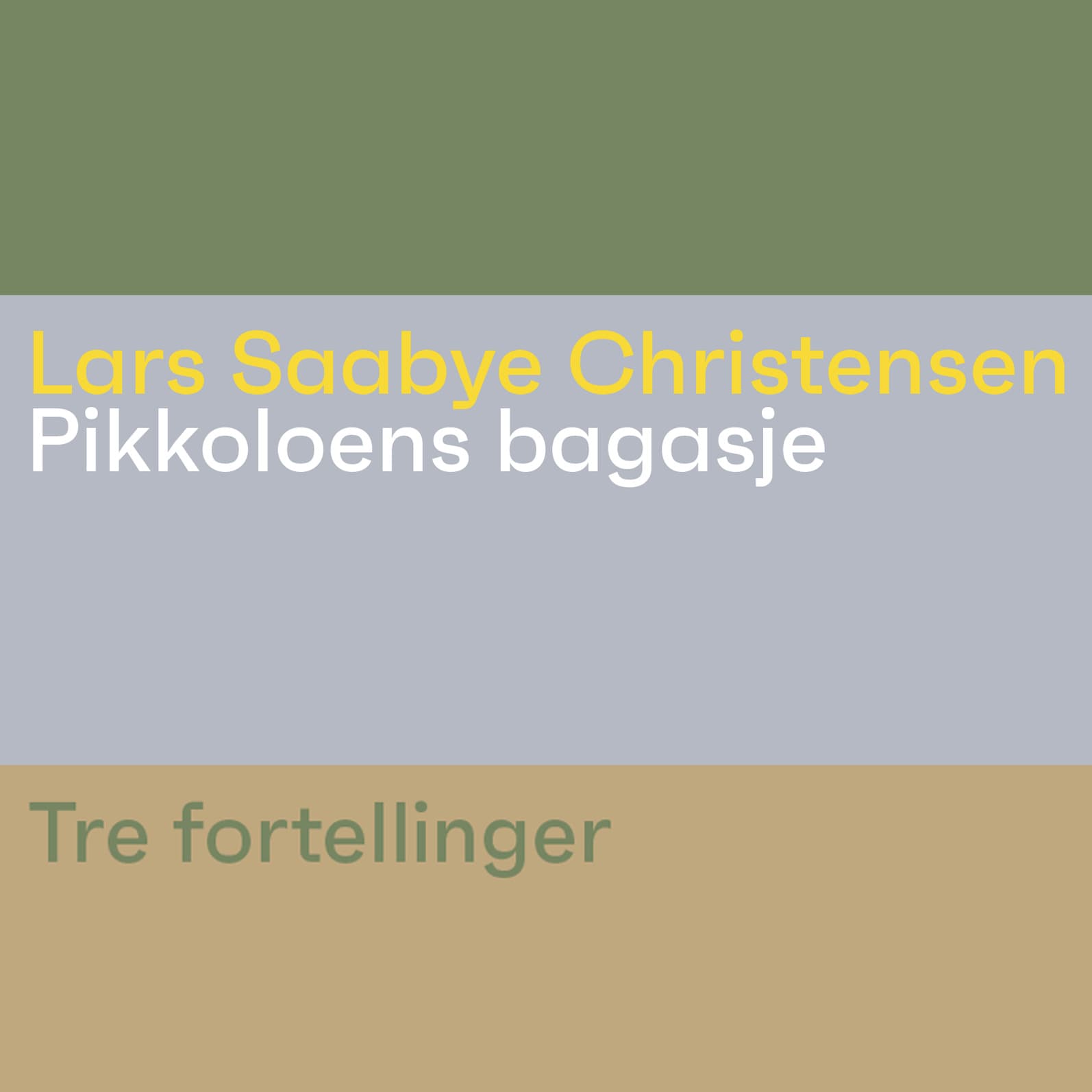 Omslag Pikkoloens bagasje - Tre fortellinger av Lars Saabye Christensen (Lydbok)