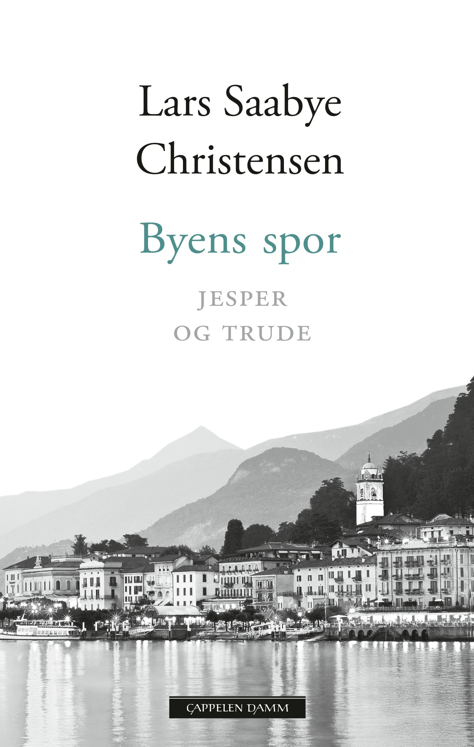 Omslag Byens spor - Jesper og Trude av Lars Saabye Christensen (Innbundet)
