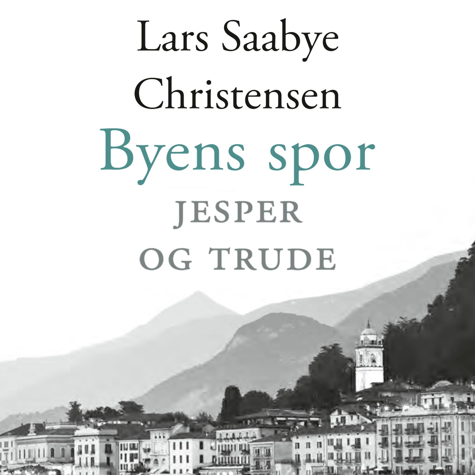 Omslag Byens spor - Jesper og Trude av Lars Saabye Christensen (Lydbok)