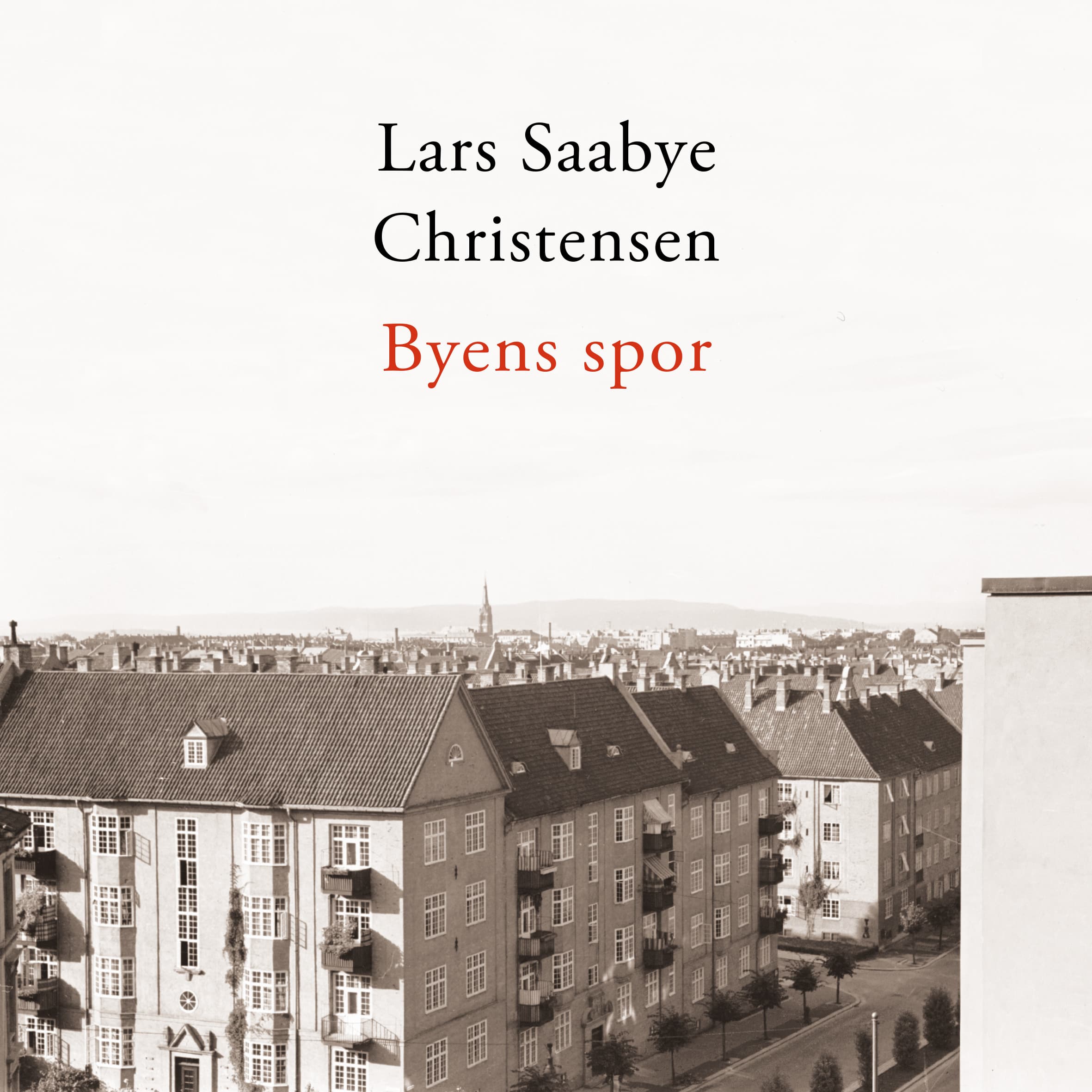 Omslag Byens spor - Ewald og Maj av Lars Saabye Christensen (Lydbok)