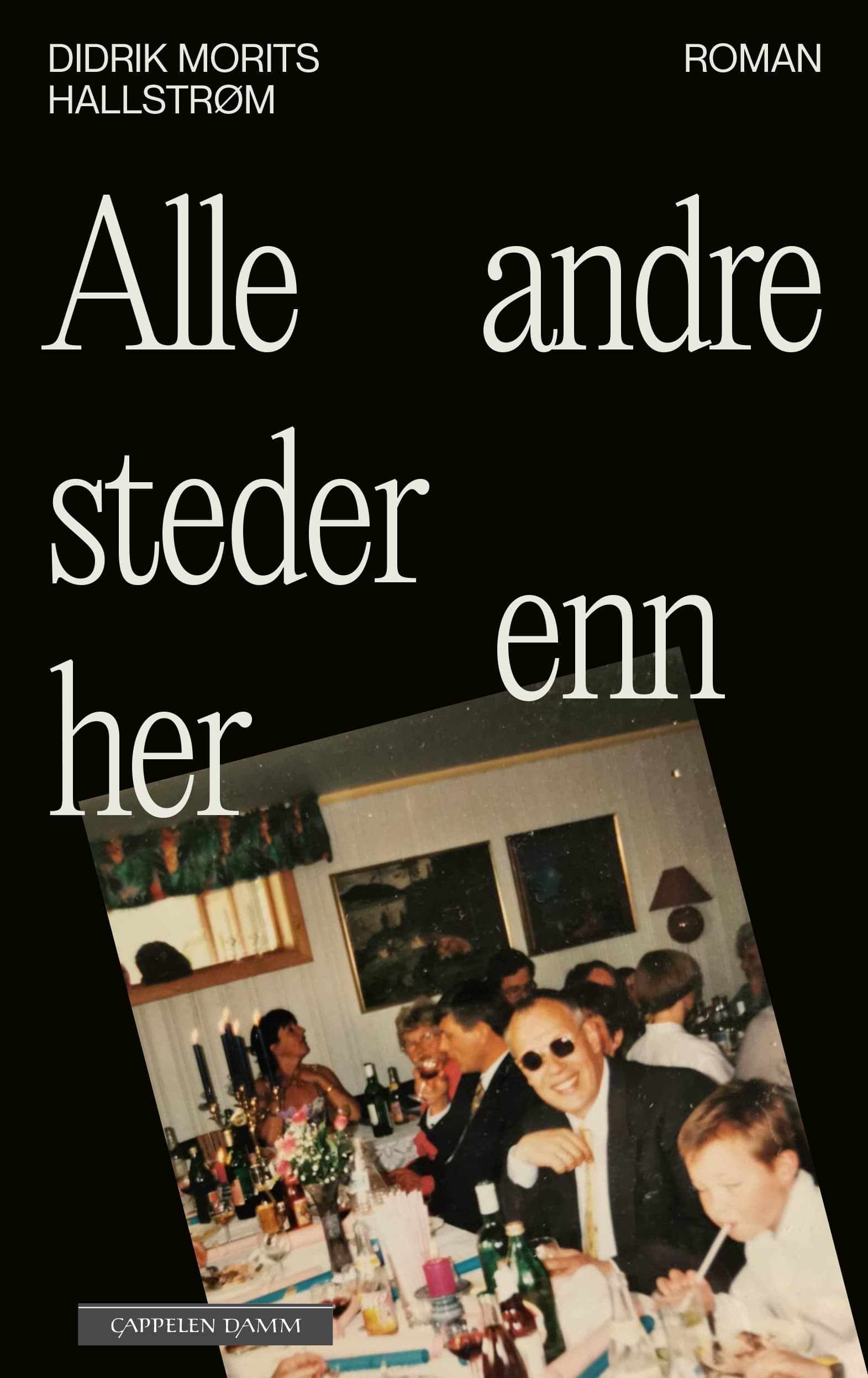 Omslag Alle andre steder enn her av Didrik Morits Hallstrøm (Ebok)