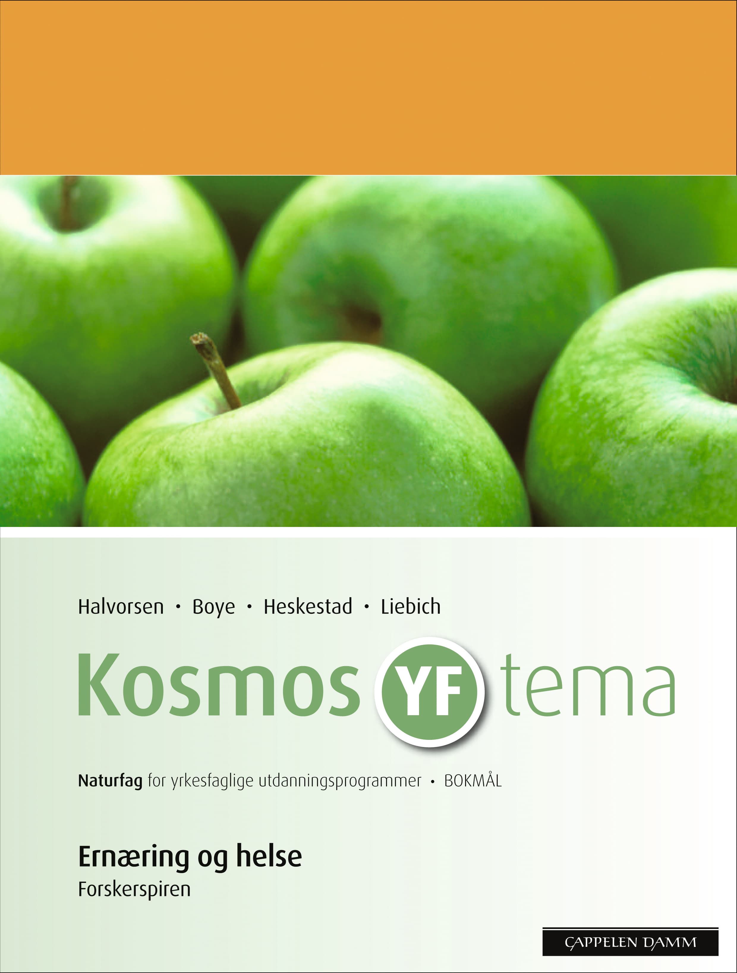 Omslag Kosmos YF tema Ernæring og helse (2009) av Siri Halvorsen, Arild Boye, Per Audun Heskestad og Harald Otto Liebich (Heftet)