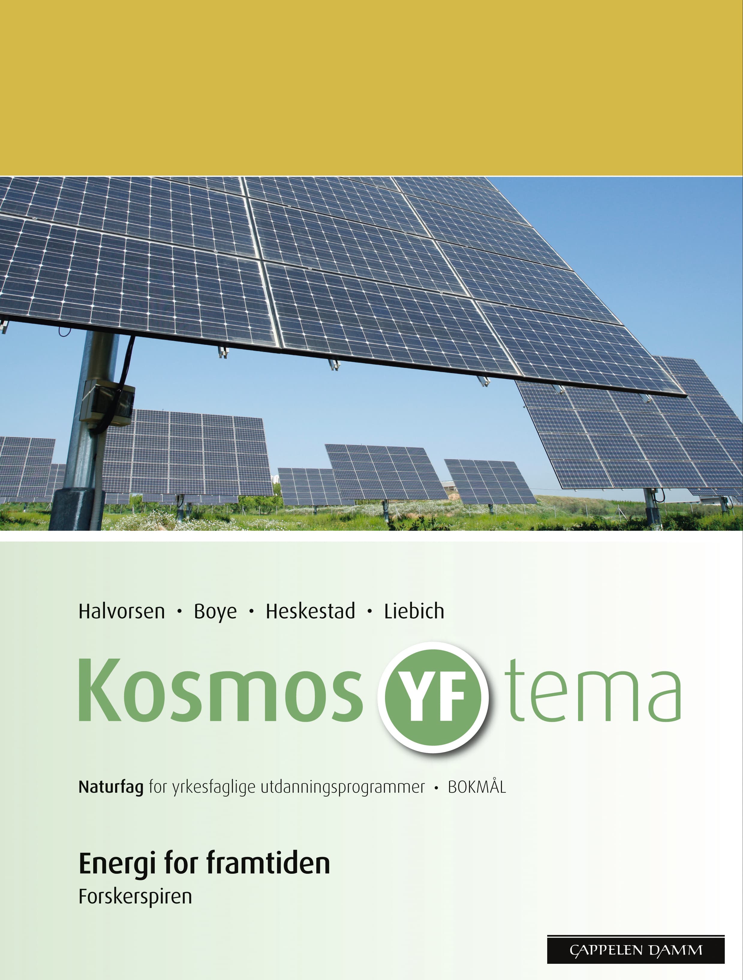 Omslag Kosmos YF tema Energi for framtida (2009) av Siri Halvorsen, Arild Boye, Per Audun Heskestad og Harald Otto Liebich (Heftet)