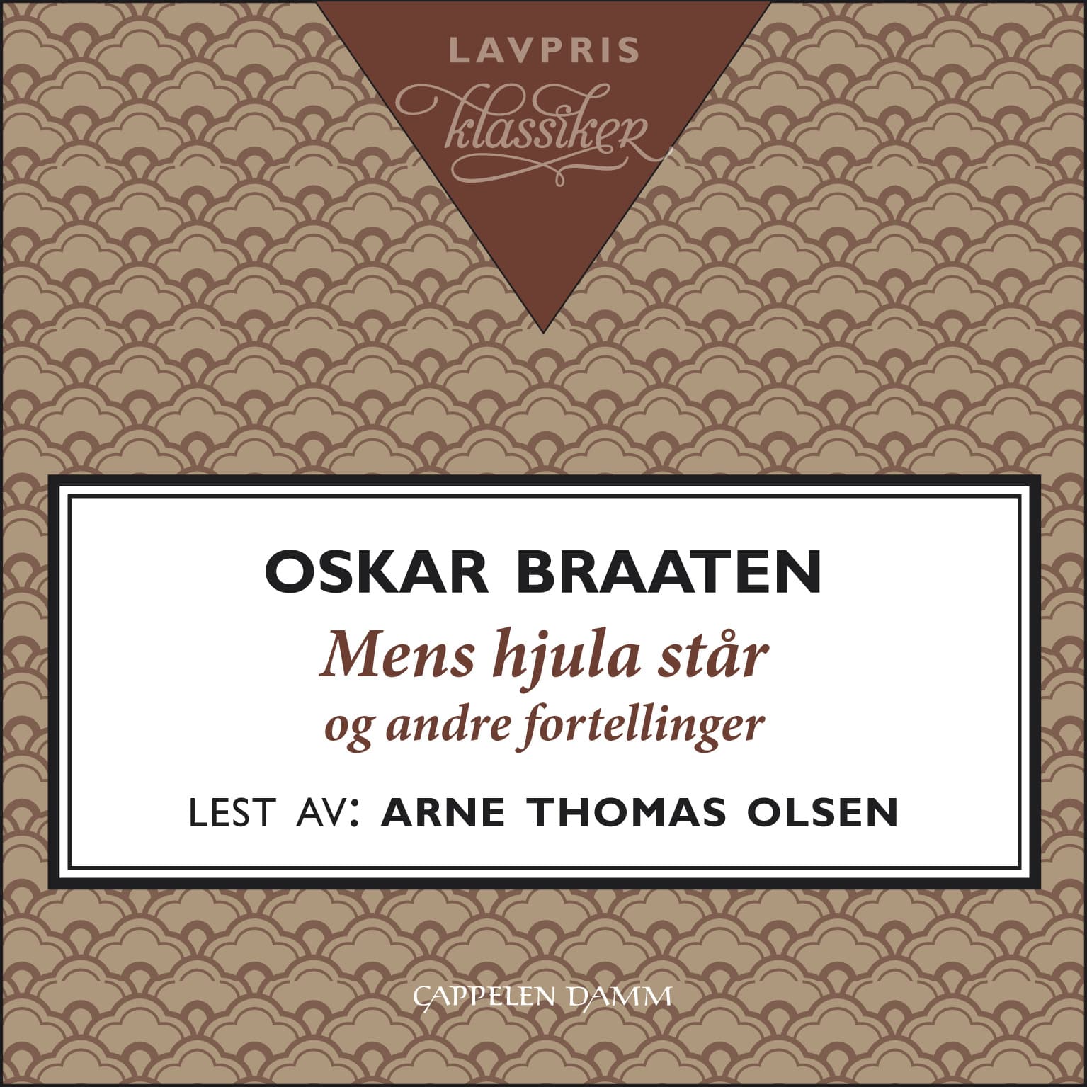 Omslag Mens hjula står og andre fortellinger av Oskar Braaten (Lydbok)