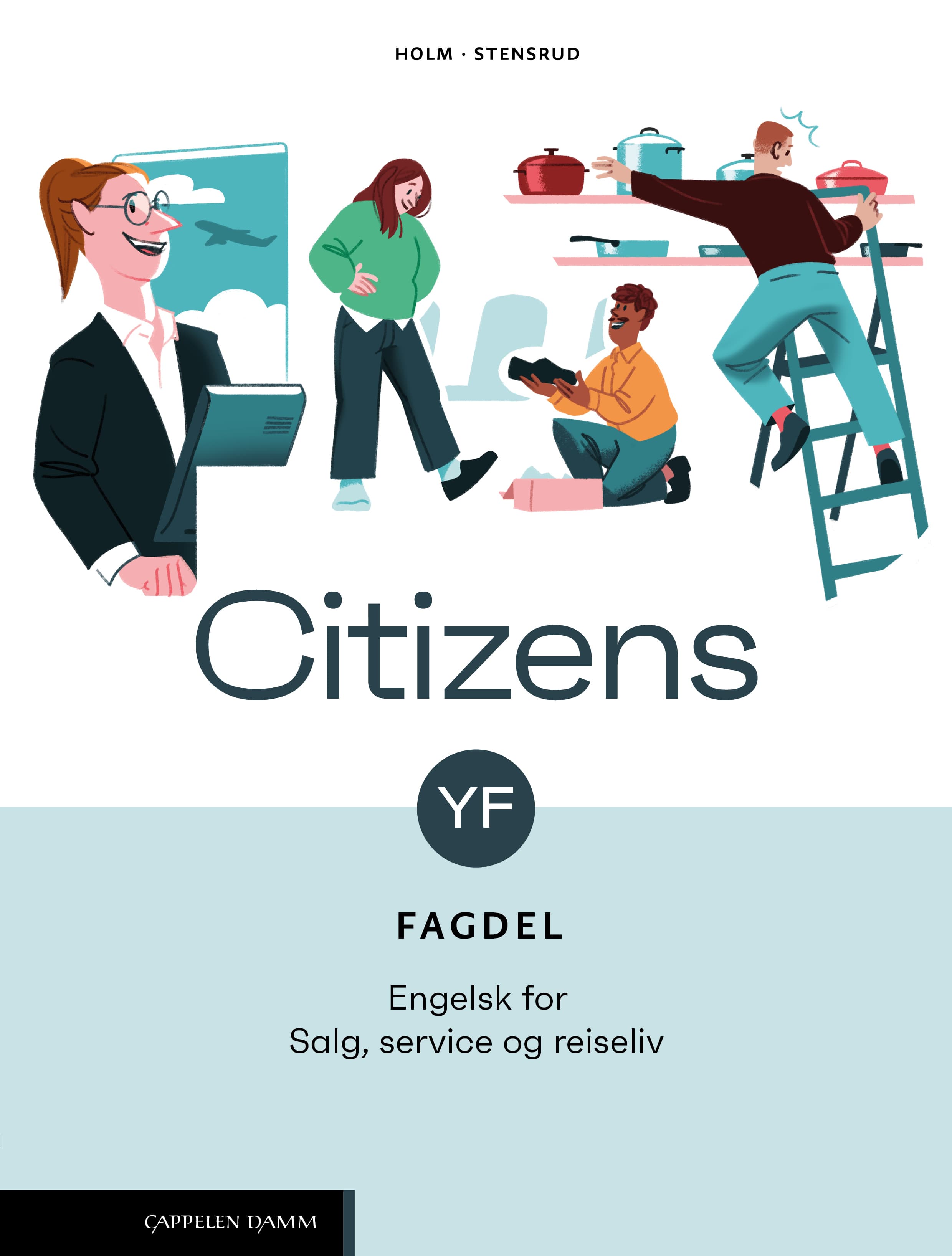 Omslag Citizens YF Fagdel: Salg, service og reiseliv (2026) av Monica Opøien Stensrud og Therese Holm (Heftet)