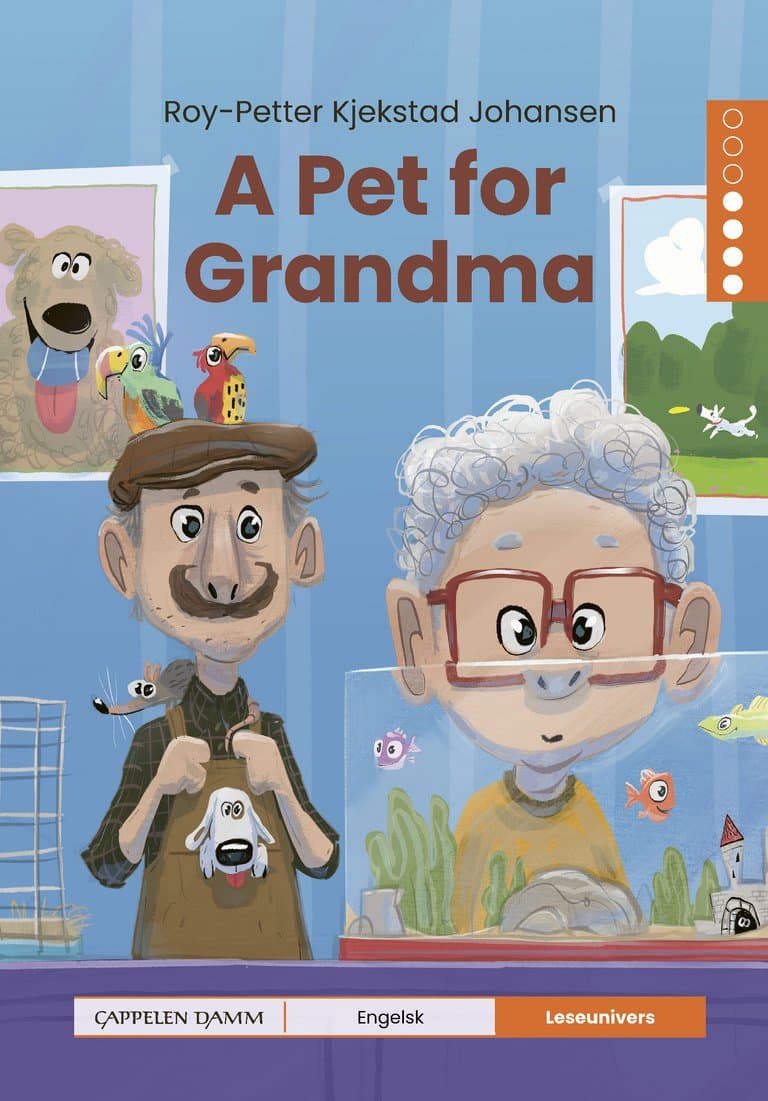 Omslag Leseunivers Engelsk 4: A Pet for Grandma av Roy-Petter Kjekstad Johansen (Innbundet)