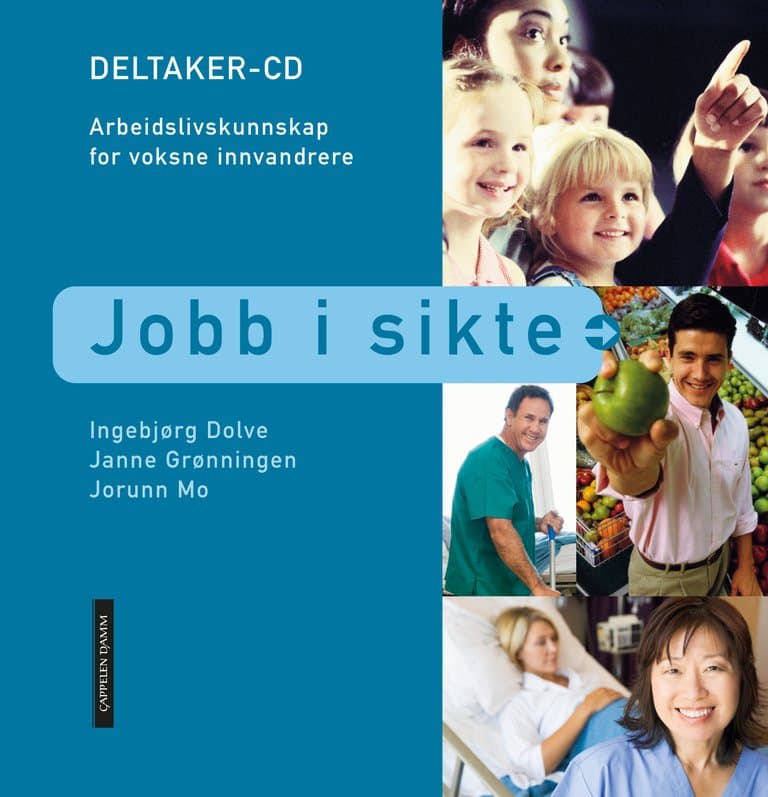 Omslag Jobb i sikte. Elev-cd av Ingebjørg Dolve, Janne Grønningen og Jorunn Mo (CD)