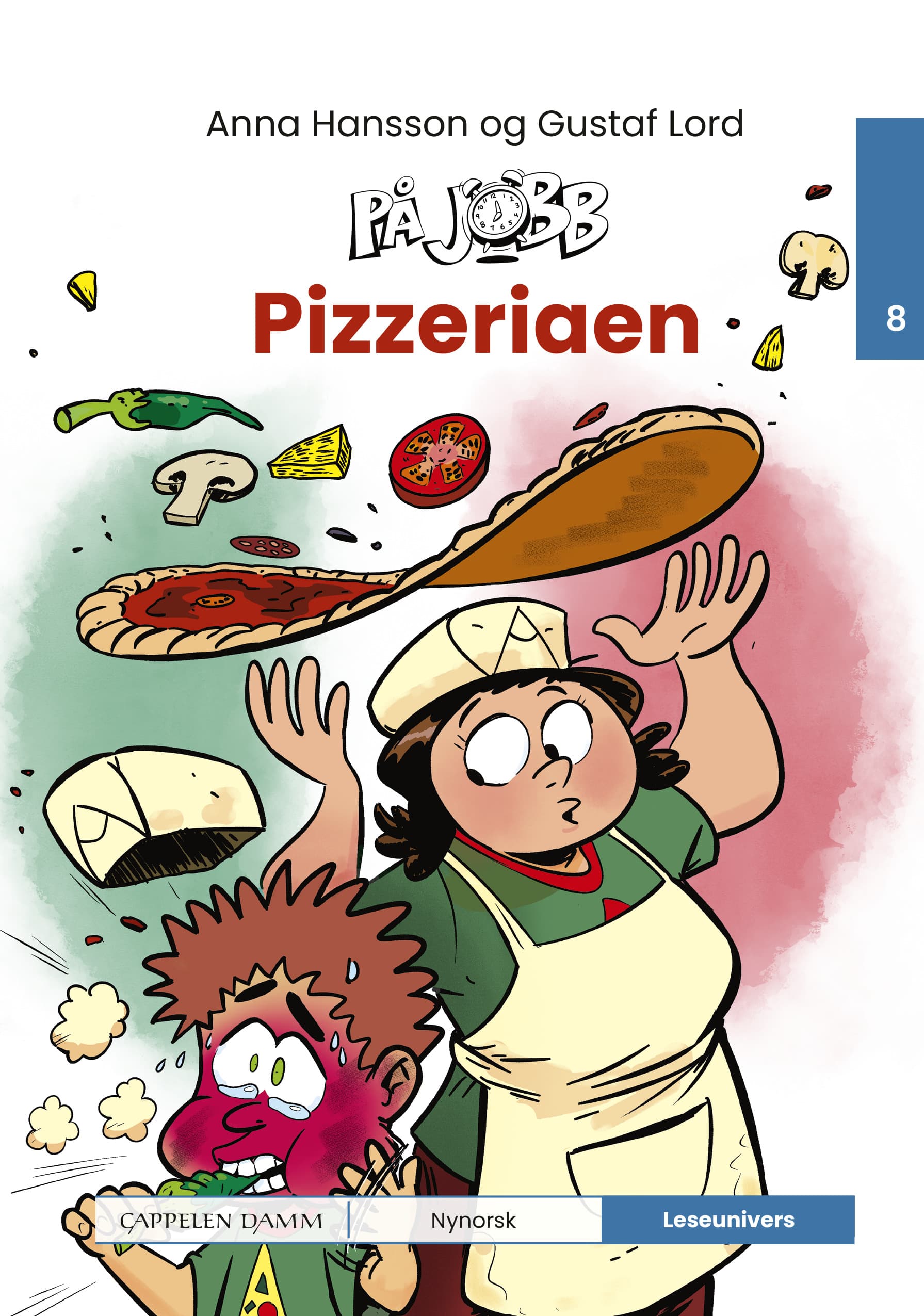 Omslag Leseunivers 8: På jobb - Pizzeriaen av Anna Hansson (Innbundet)
