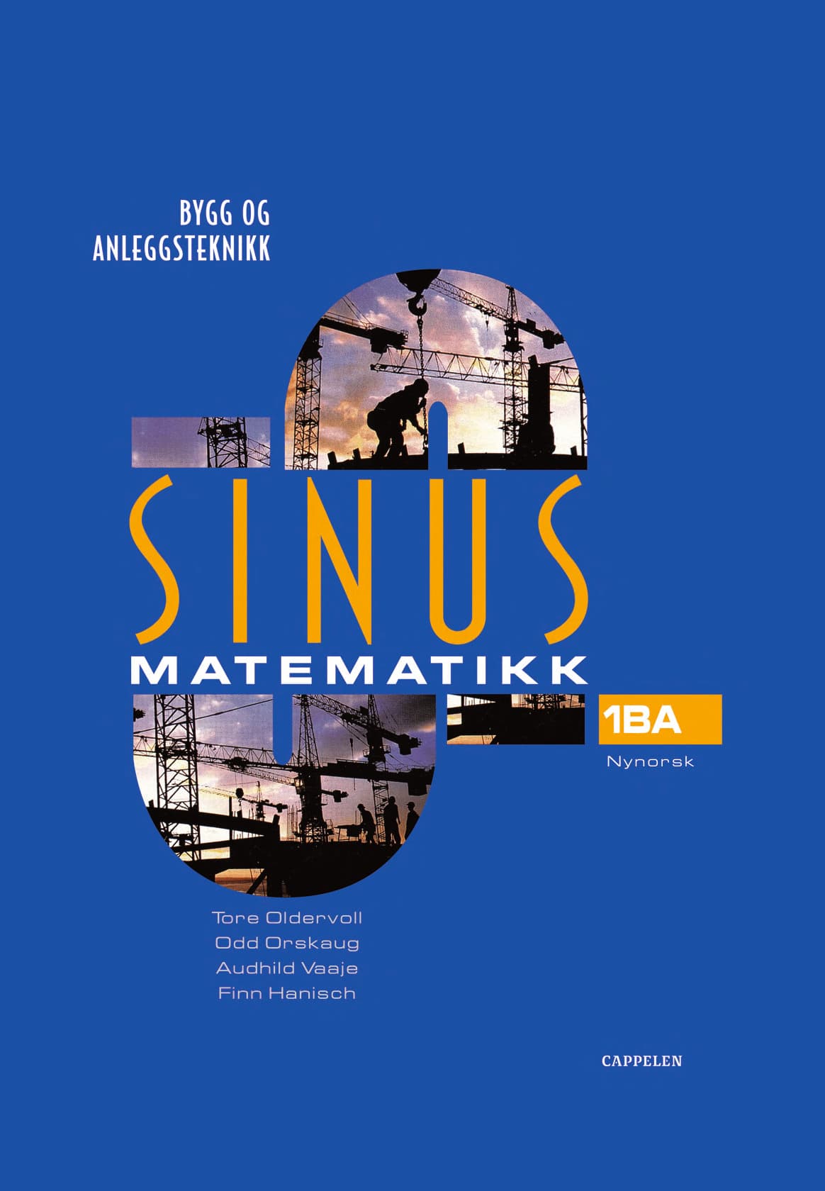 Omslag Sinus Bygg og anleggsteknikk T av Tore Oldervoll, Finn Hanisch, Odd Orskaug og Audhild Vaaje (Innbundet)
