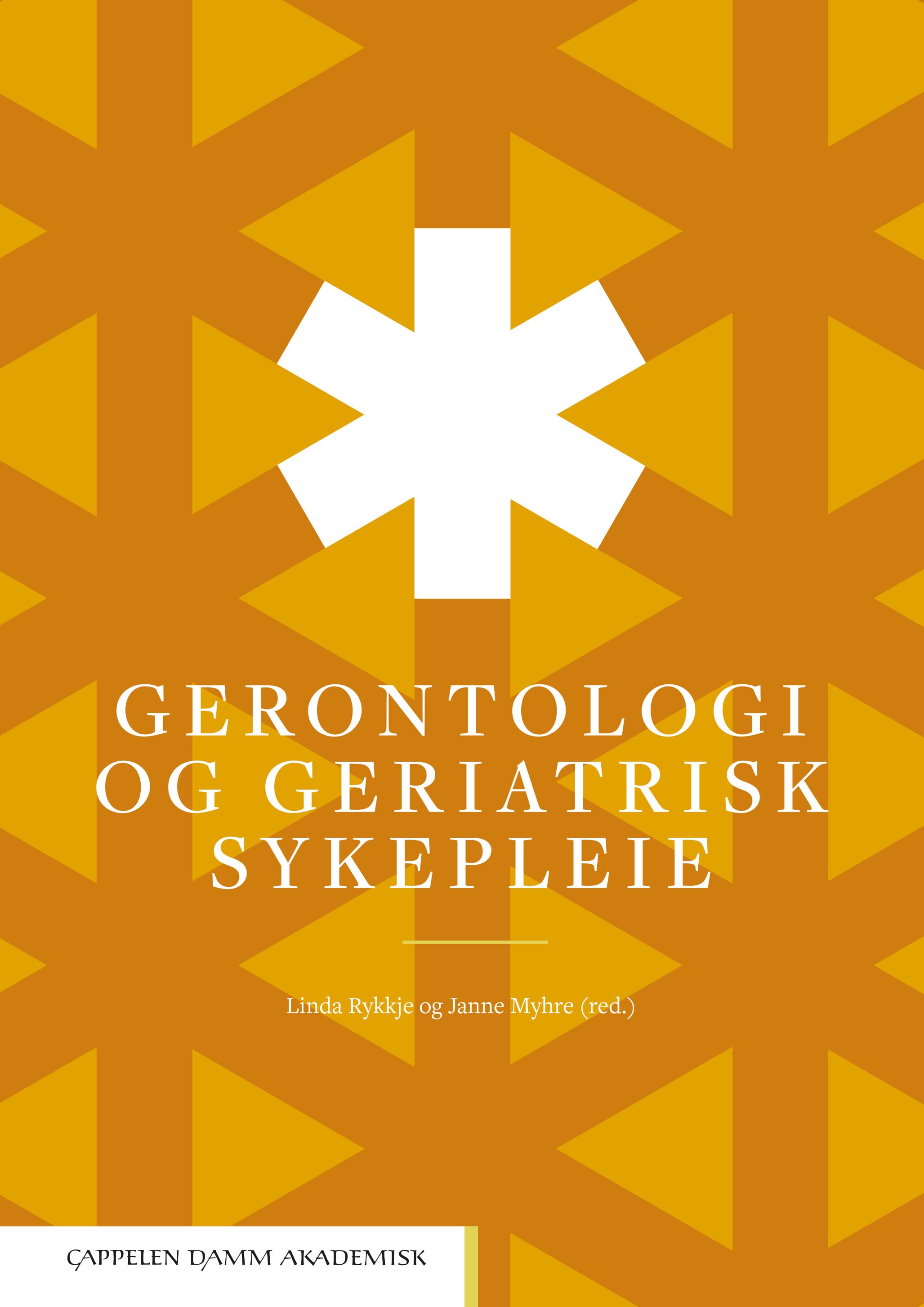 Omslag Gerontologi og geriatrisk sykepleie av Linda Rykkje og Janne Myhre (red.) (Innbundet)
