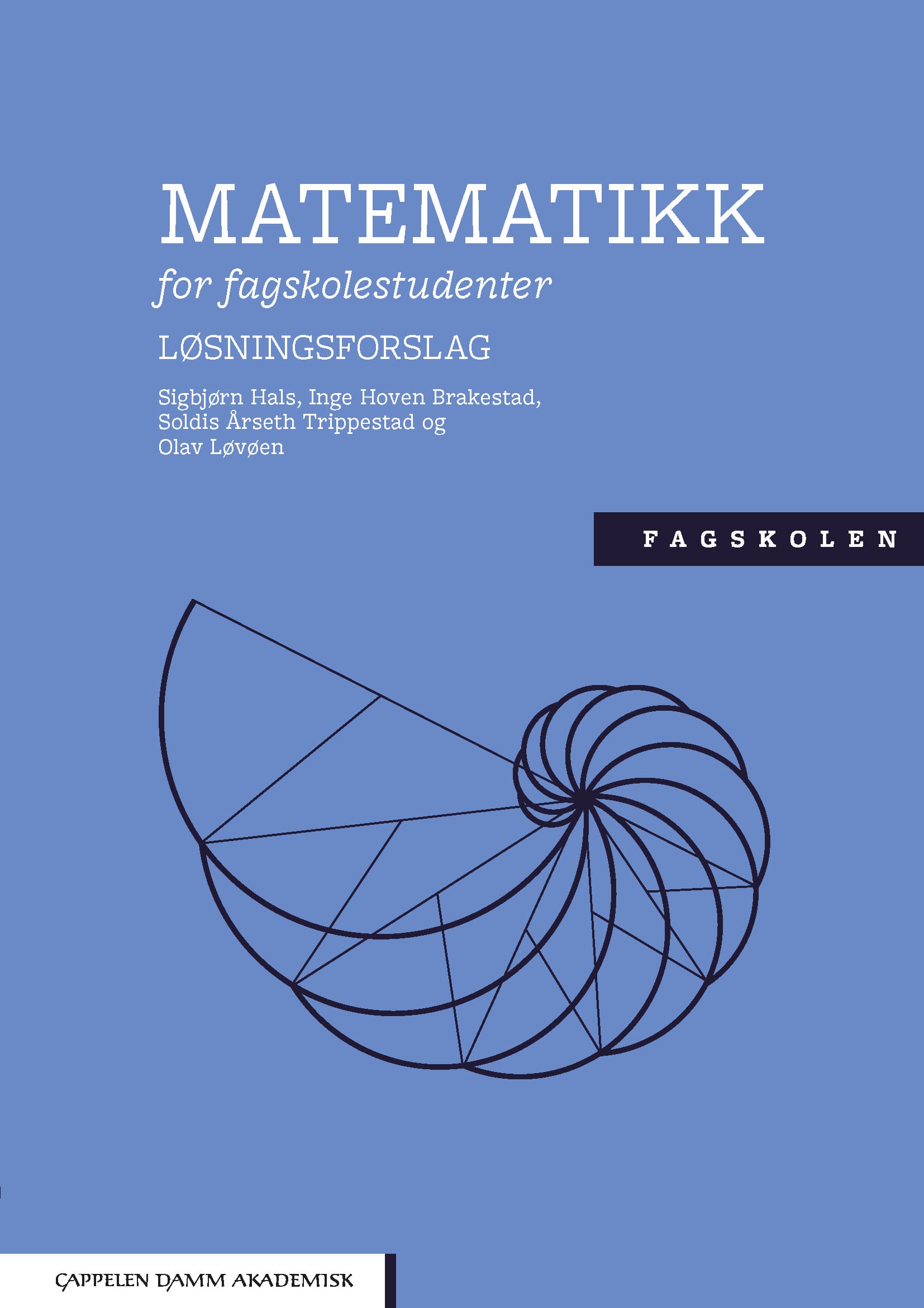 Omslag Matematikk for fagskolestudenter av Sigbjørn Hals, Inge Hoven Brakestad, Soldis Årseth Trippestad og Olav Løvøen (Ebok)