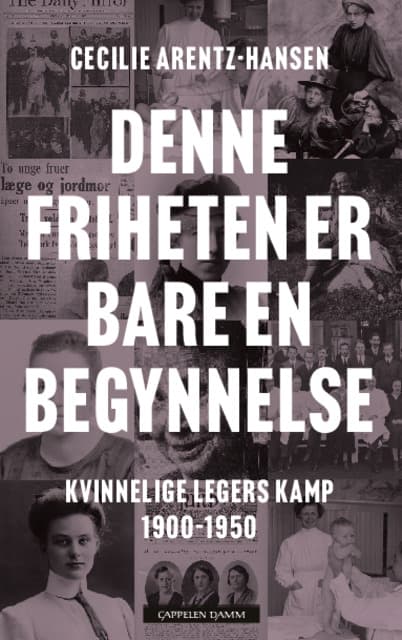 Omslag Denne friheten er bare en begynnelse av Cecilie Arentz-Hansen (Ebok)