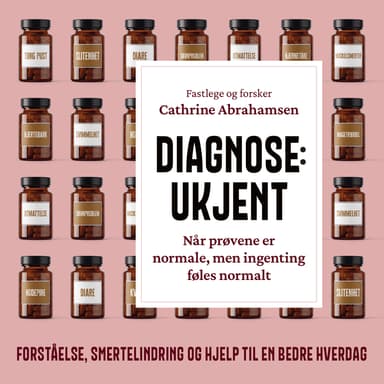 Diagnose: Ukjent - Når prøvene er normale, men ingenting føles normalt
