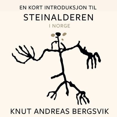 En kort introduksjon til steinalderen i Norge