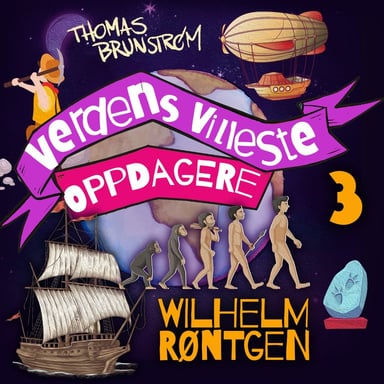 Omslag av "Wilhelm Röntgen - mannen som kunne se gjennom ting"