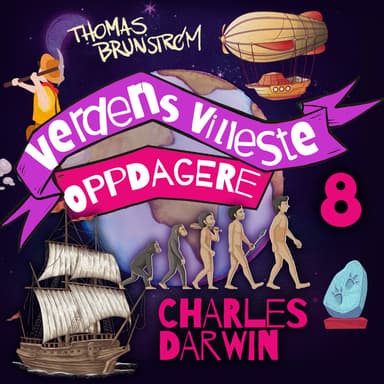 Charles Darwin – mannen som oppdaget evolusjonen